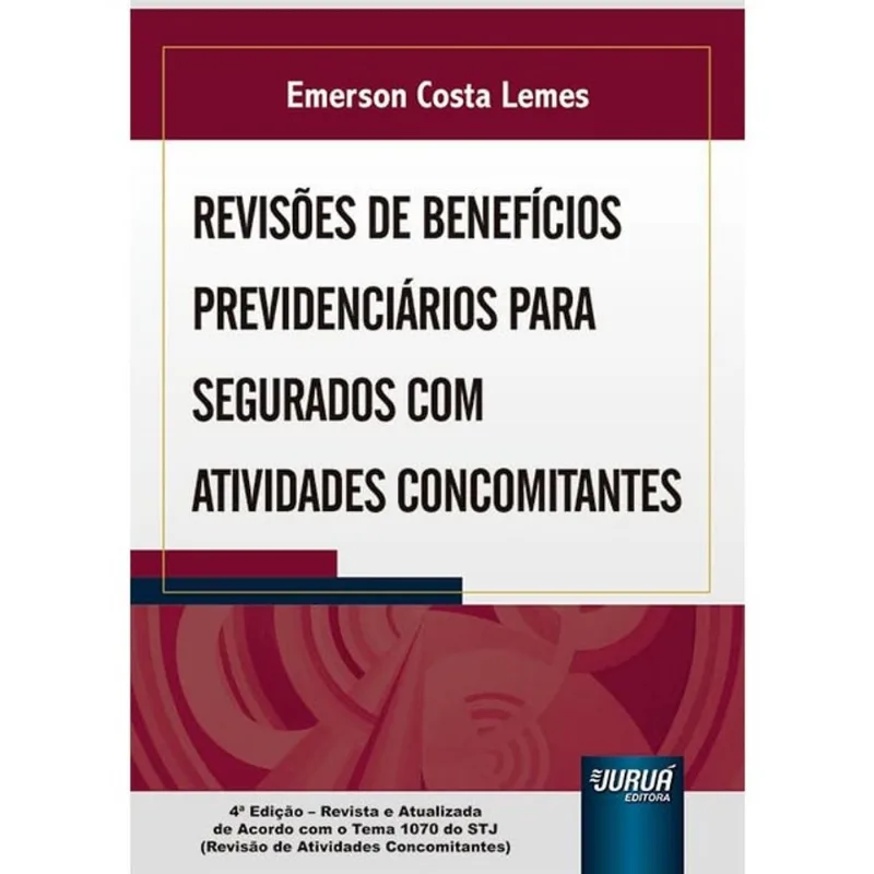 REVISÕES DE BENEFÍCIOS PREVIDENCIÁRIOS PARA SEGURADOS COM ATIVIDADES CONCOMITANTES - 2024