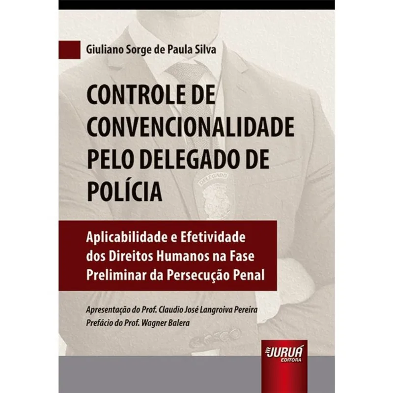 CONTROLE DE CONVENCIONALIDADE PELO DELEGADO DE POLÍCIA - 2024