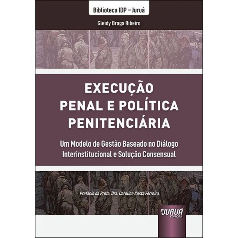 EXECUÇÃO PENAL E POLÍTICA PENITENCIÁRIA - 2024