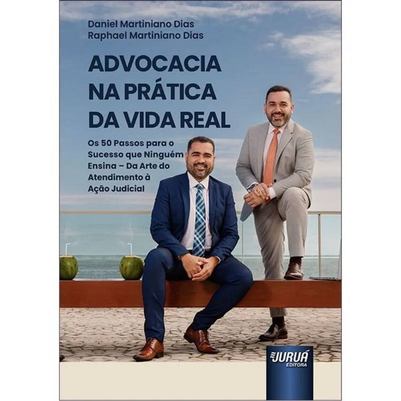 ADVOCACIA NA PRÁTICA DA VIDA REAL - 2024