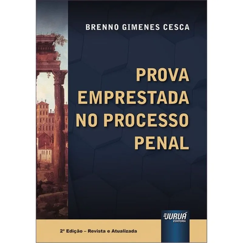 PROVA EMPRESTADA NO PROCESSO PENAL - 2024