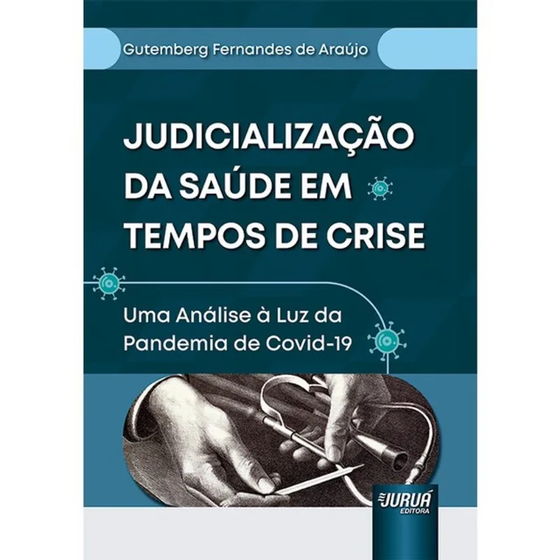JUDICIALIZAÇÃO DA SAÚDE EM TEMPOS DE CRISE - 2024