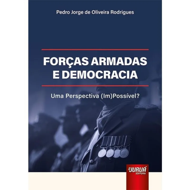 FORÇAS ARMADAS E DEMOCRACIA - 2025