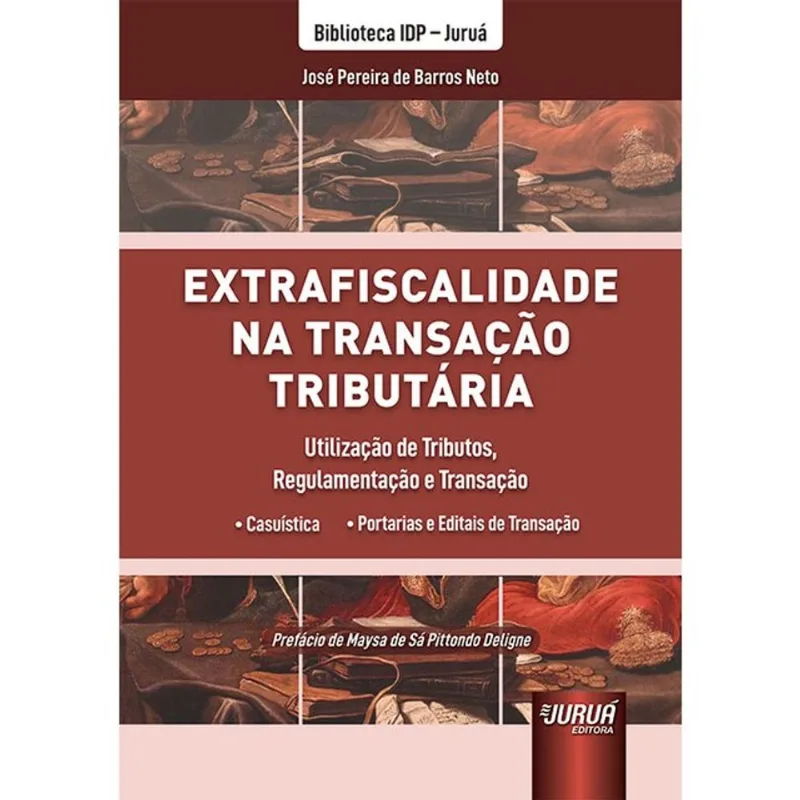 EXTRAFISCALIDADE NA TRANSAÇÃO TRIBUTÁRIA - 2025
