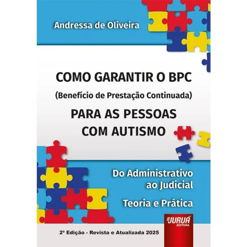 COMO GARANTIR O BPC (BENEFÍCIO DE PRESTAÇÃO CONTINUADA) PARA AS PESSOAS COM AUTISMO - 2025