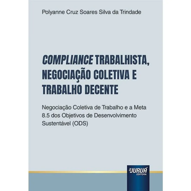 COMPLIANCE TRABALHISTA, NEGOCIAÇÃO COLETIVA E TRABALHO DECENTE - 2026