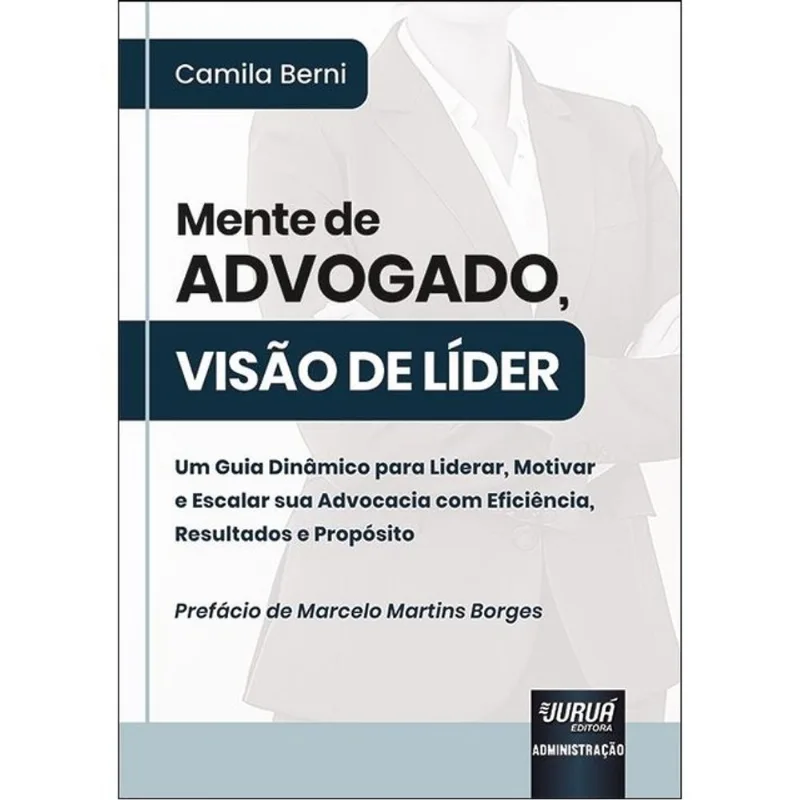 MENTE DE ADVOGADO, VISÃO DE LÍDER