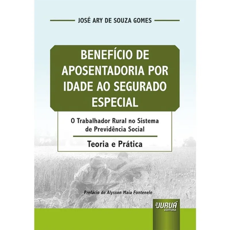 BENEFÍCIO DE APOSENTADORIA POR IDADE AO SEGURADO ESPECIAL - 2025