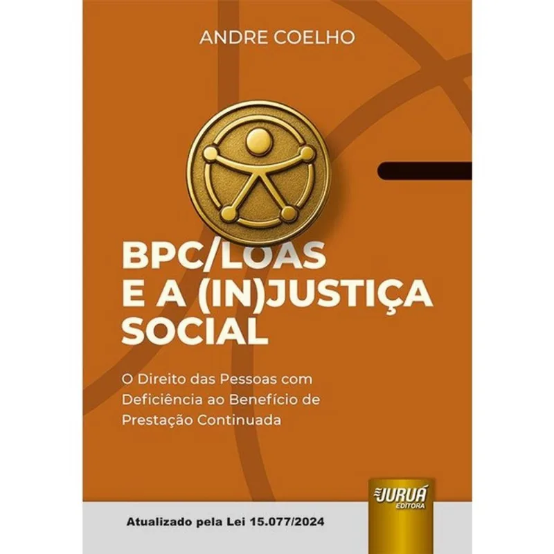 BPC/LOAS E A (IN)JUSTIÇA SOCIAL - 2025