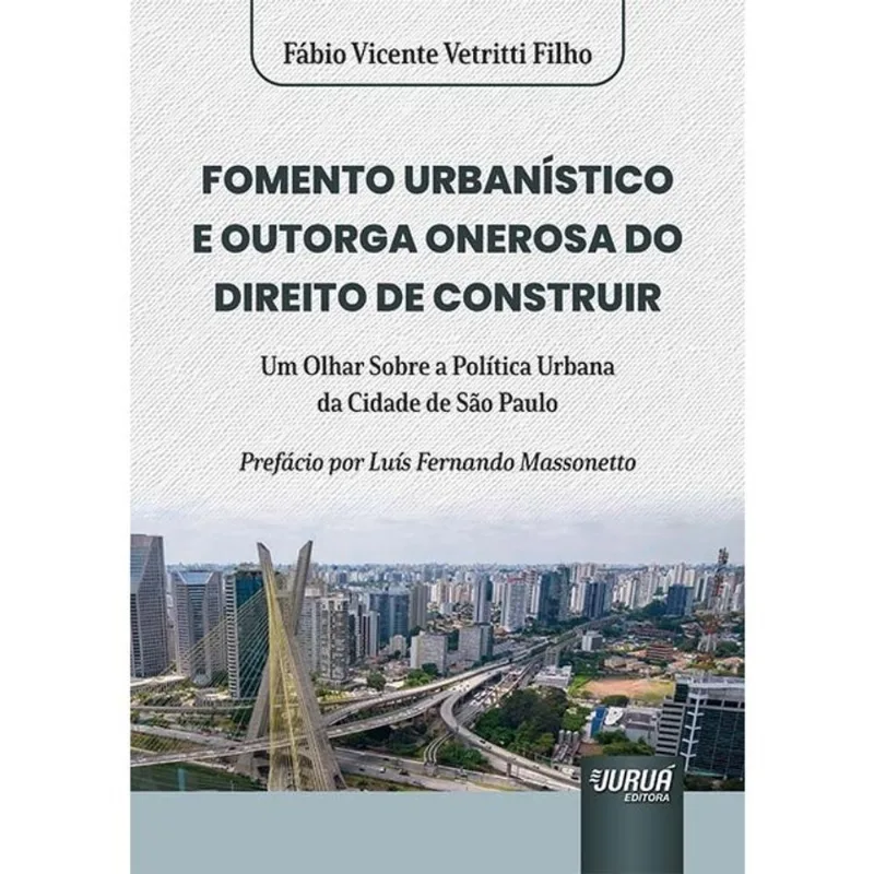 FOMENTO URBANÍSTICO E OUTORGA ONEROSA DO DIREITO DE CONSTRUIR - 2025