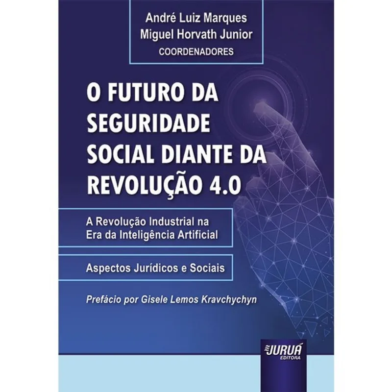 O FUTURO DA SEGURIDADE SOCIAL DIANTE DA REVOLUÇÃO 4.0