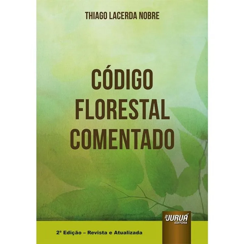 CÓDIGO FLORESTAL COMENTADO - 2025