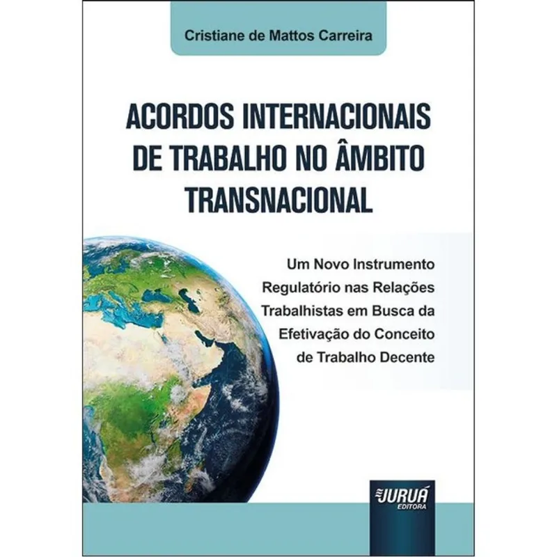ACORDOS INTERNACIONAIS DE TRABALHO NO ÂMBITO TRANSNACIONAL - 2025