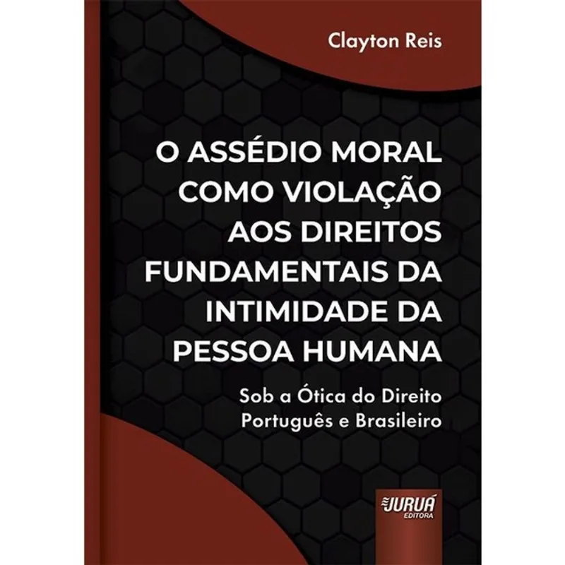 O ASSÉDIO MORAL COMO VIOLAÇÃO AOS DIREITOS FUNDAMENTAIS DA INTIMIDADE DA PESSOA HUMANA - 2026
