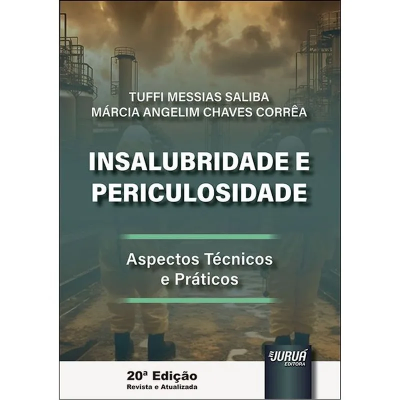 INSALUBRIDADE E PERICULOSIDADE - ASPECTOS TÉCNICOS E PRÁTICOS - 2026