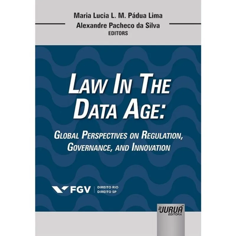 LAW IN THE DATA AGE - GLOBAL PERSPECTIVES ON REGULATION, GOVERNANCE, AND INNOVATION - 2026