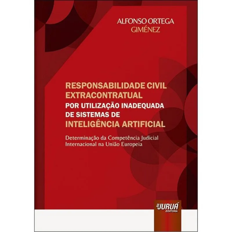 RESPONSABILIDADE CIVIL EXTRACONTRATUAL POR UTILIZAÇÃO INADEQUADA DE SISTEMAS DE INTELIGÊNCIA ARTIFIC