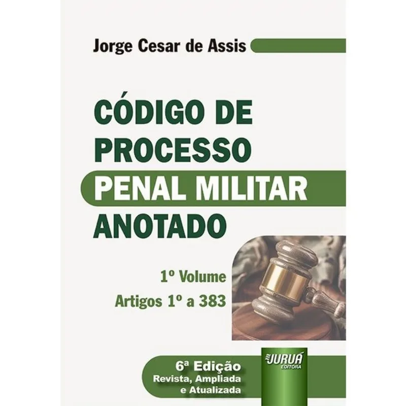CÓDIGO DE PROCESSO PENAL MILITAR ANOTADO - VOL. 1 - 2026