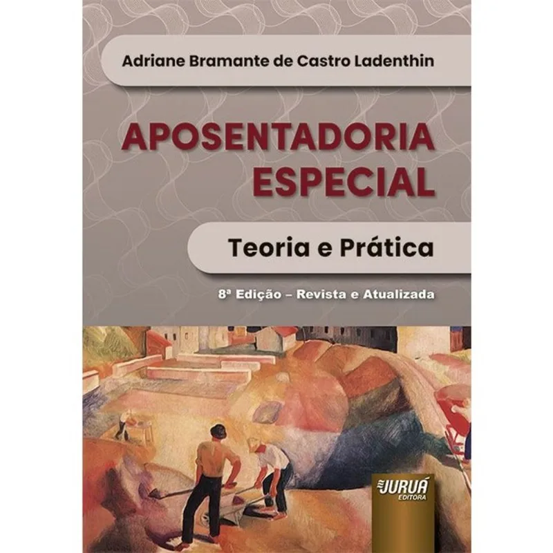 APOSENTADORIA ESPECIAL - TEORIA E PRÁTICA - 2026