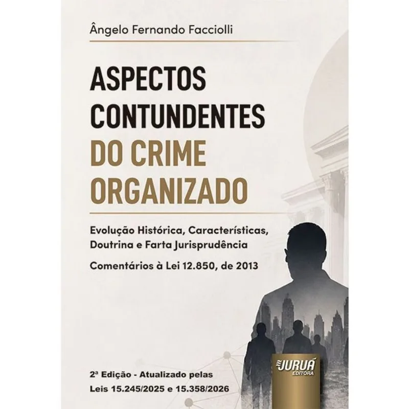 ASPECTOS CONTUNDENTES DO CRIME ORGANIZADO - 2026