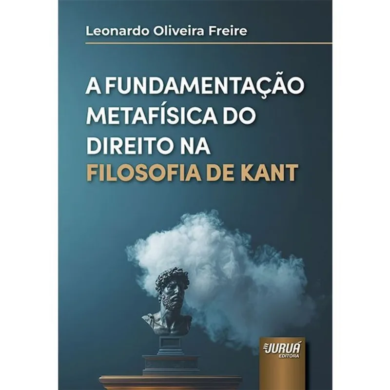 A FUNDAMENTAÇÃO METAFÍSICA DO DIREITO NA FILOSOFIA DE KANT - 2026