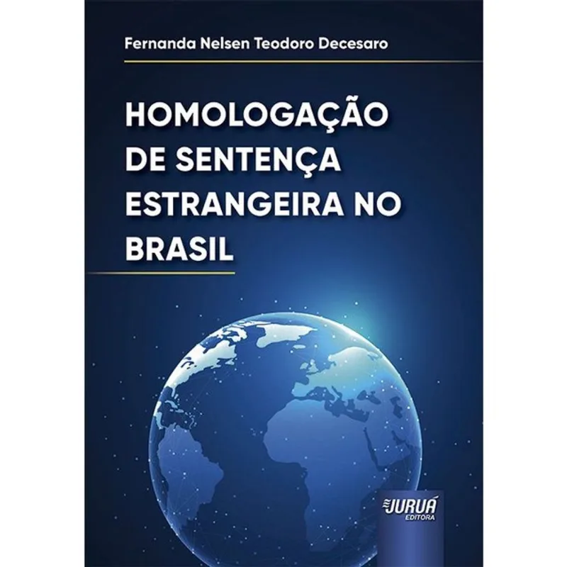 HOMOLOGAÇÃO DE SENTENÇA ESTRANGEIRA NO BRASIL - 2026
