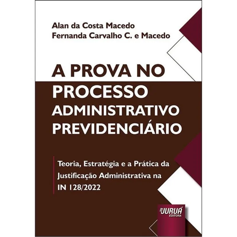 A PROVA NO PROCESSO ADMINISTRATIVO PREVIDENCIÁRIO - 2026