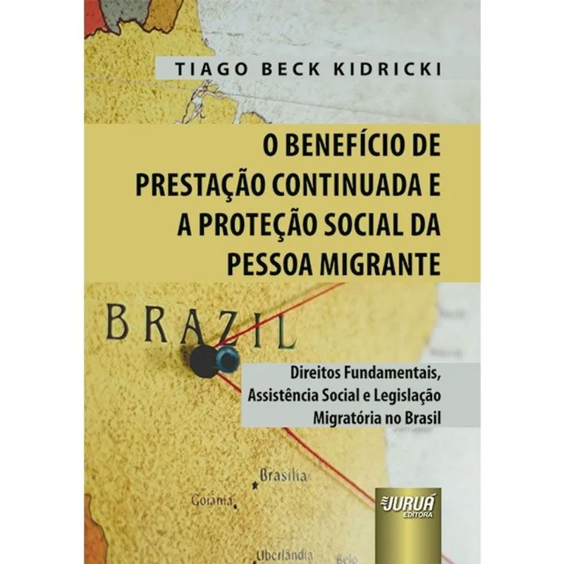 O BENEFÍCIO DE PRESTAÇÃO CONTINUADA E A PROTEÇÃO SOCIAL DA PESSOA MIGRANTE - 2026
