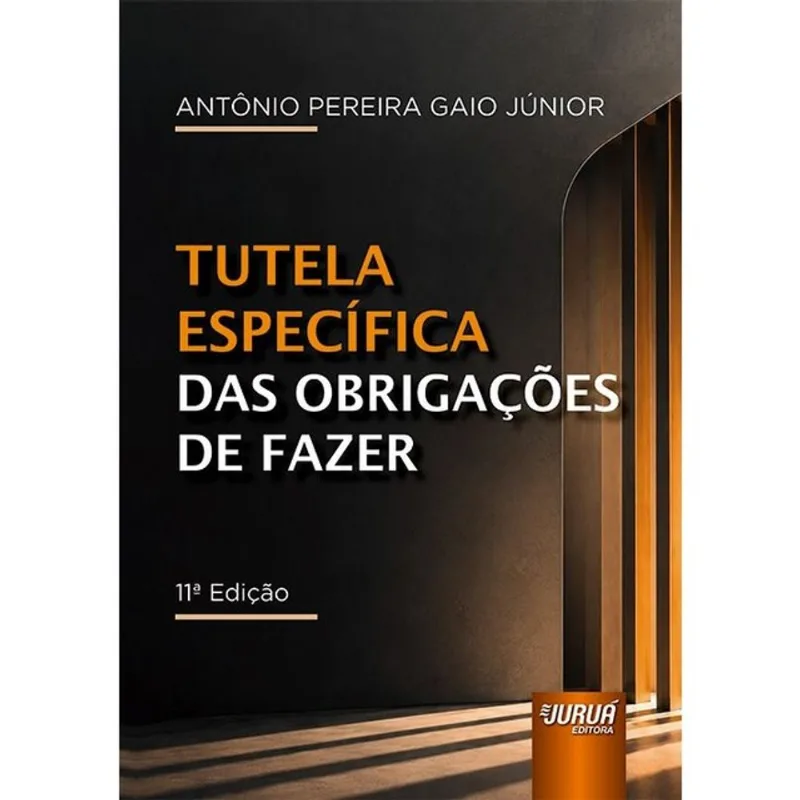 TUTELA ESPECÍFICA DAS OBRIGAÇÕES DE FAZER - 2026