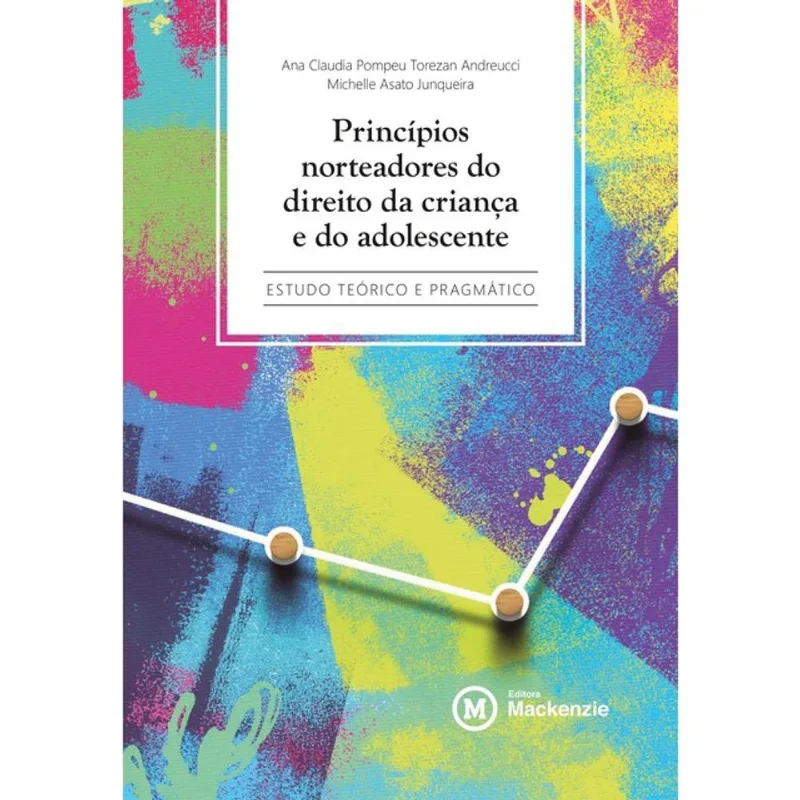 PRINCÍPIOS NORTEADORES DO DIREITO DA CRIANÇA E DO ADOLESCENTE