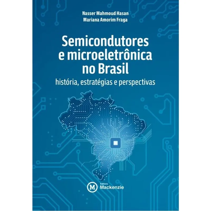 SEMICONDUTORES E MICROELETRÔNICA NO BRASIL