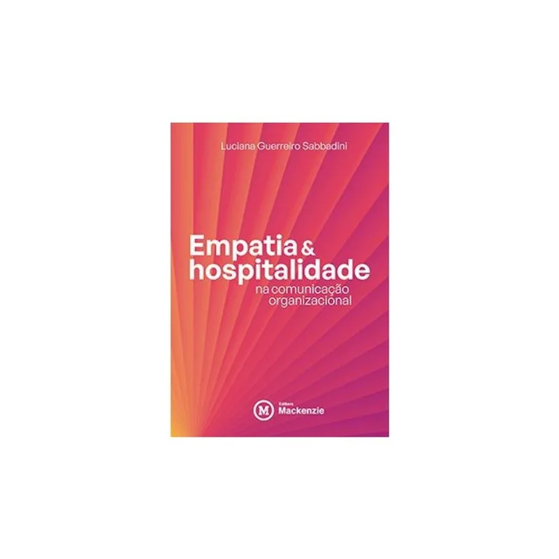 EMPATIA E HOSPITALIDADE NA COMUNICAÇÃO ORGANIZACIONAL