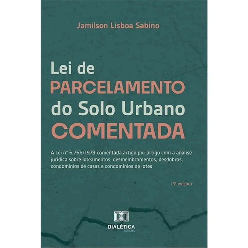 LEI DE PARCELAMENTO DO SOLO URBANO COMENTADA - 2024