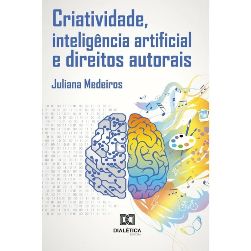 CRIATIVIDADE, INTELIGÊNCIA ARTIFICIAL E DIREITOS AUTORAIS