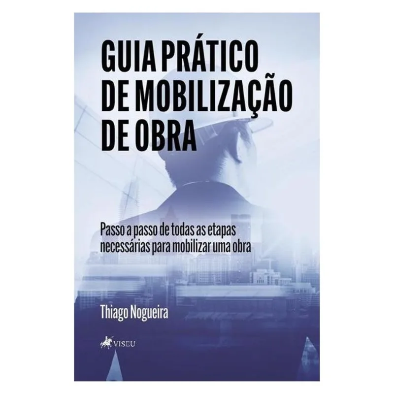 GUIA PRÁTICO DE MOBILIZAÇÃO DE OBRA