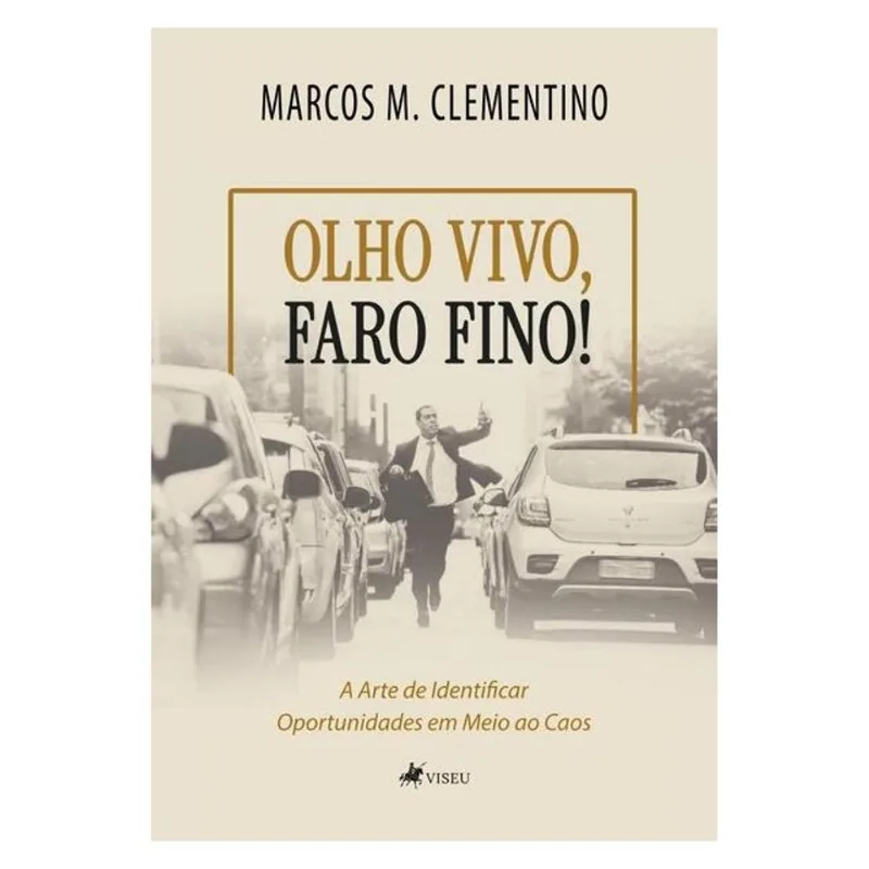 OLHO VIVO, FARO FINO!