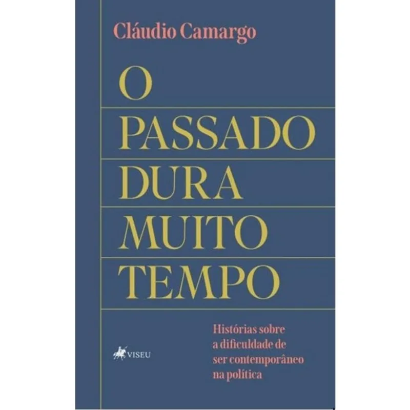 O PASSADO DURA MUITO TEMPO