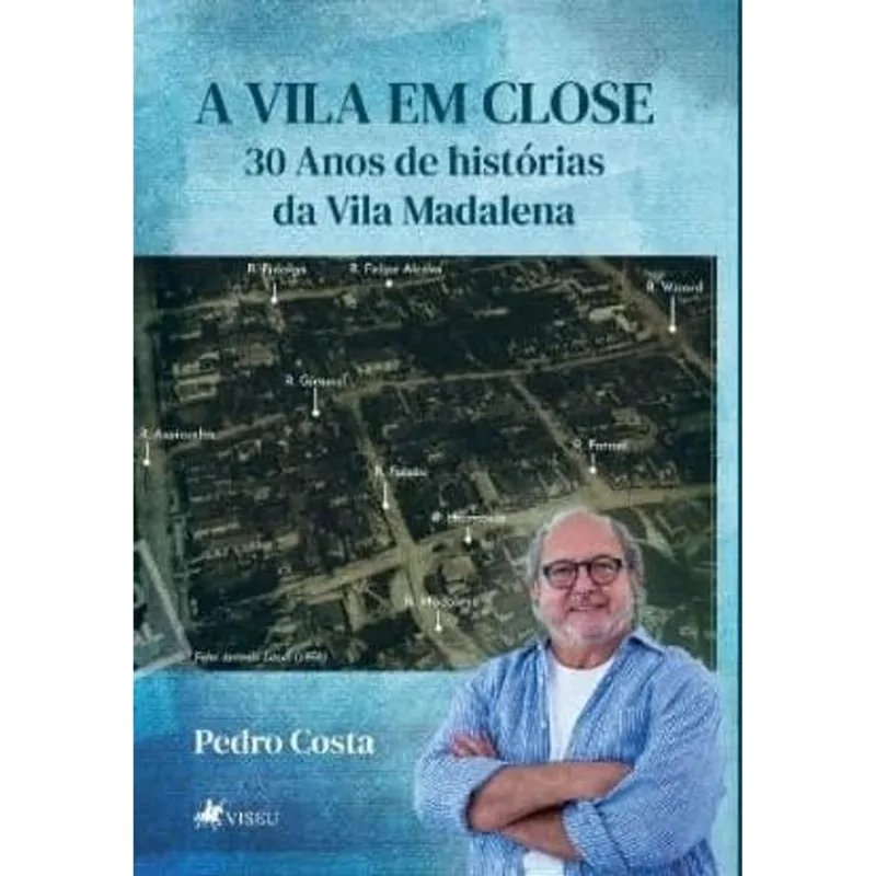A Vila em Close - 30 Anos de Estórias da Vila Madalena