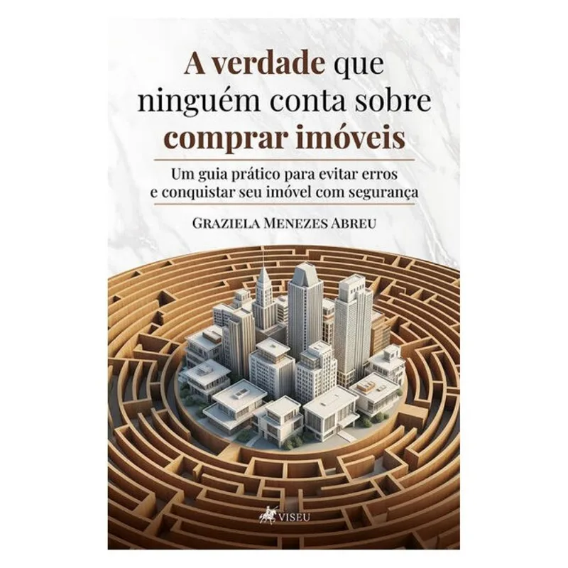 A VERDADE QUE NINGUÉM CONTA SOBRE COMPRAR IMÓVEIS