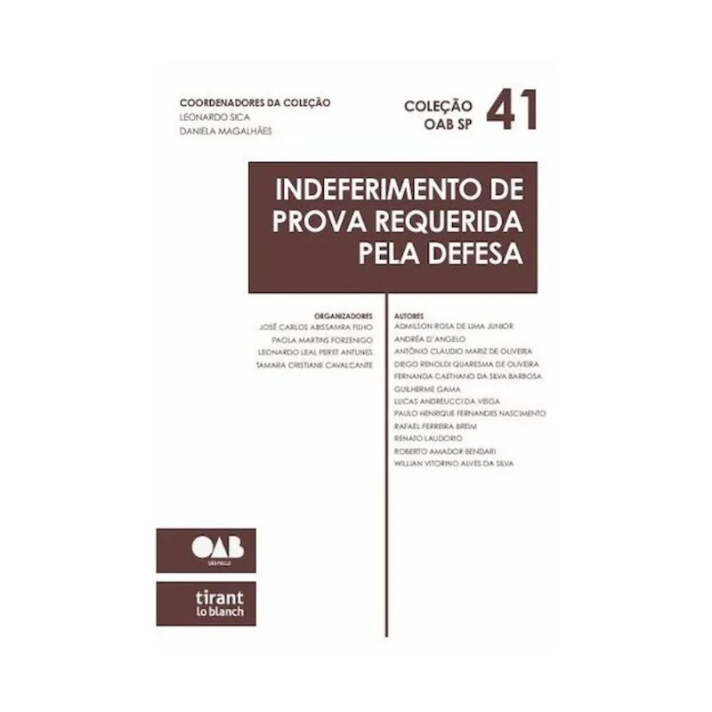 INDEFERIMENTO DE PROVA REQUERIDA PELA DEFESA - COLEÇÃO OAB SP - 2026 - VOL. 41