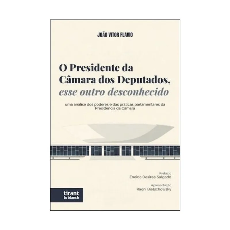 O PRESIDENTE DA CÂMARA DOS DEPUTADOS, ESSE OUTRO DESCONHECIDO - 2026