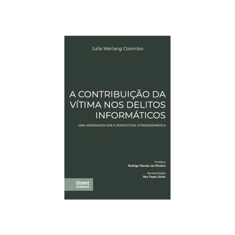 A CONTRIBUIÇÃO DA VÍTIMA NOS DELITOS INFORMÁTICOS - 2026