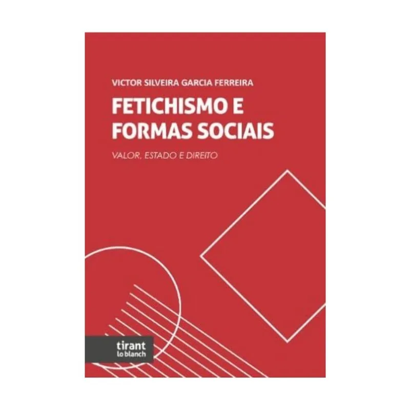 FETICHISMO E FORMAS SOCIAIS - VALOR, ESTADO E DIREITO - 2026