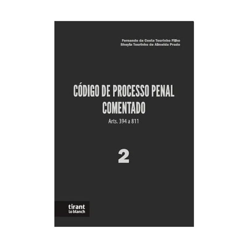CÓDIGO DE PROCESSO PENAL COMENTADO 2 - ARTS. 394 A 811 - 2026