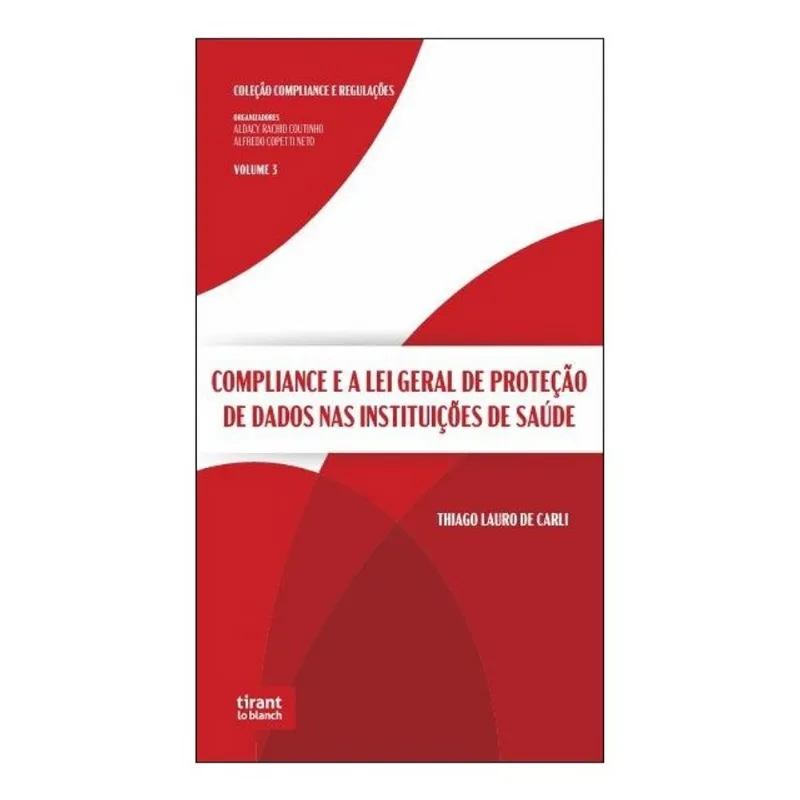 COMPLIANCE E A LEI GERAL DE PROTEÇÃO DE DADOS NAS INSTITUIÇÕES DE SAÚDE - 2026 - VOL. 3
