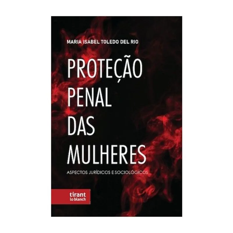 PROTEÇÃO PENAL DAS MULHERES - ASPECTOS JURÍDICOS E SOCIOLÓGICOS - 2026