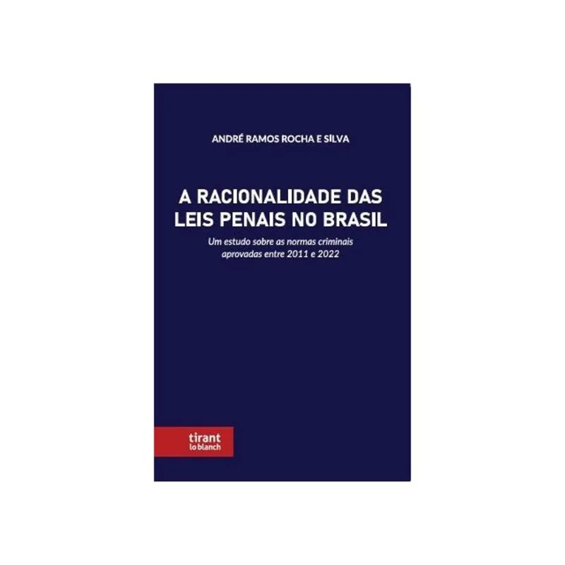 A RACIONALIDADE DAS LEIS PENAIS NO BRASIL - 2026