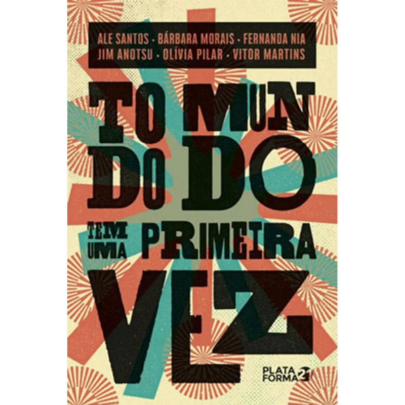 TODO MUNDO TEM UMA PRIMEIRA VEZ