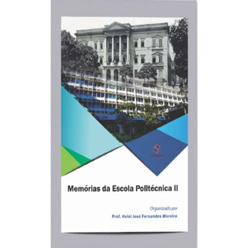MEMÓRIAS DA ESCOLA POLITÉCNICA II
