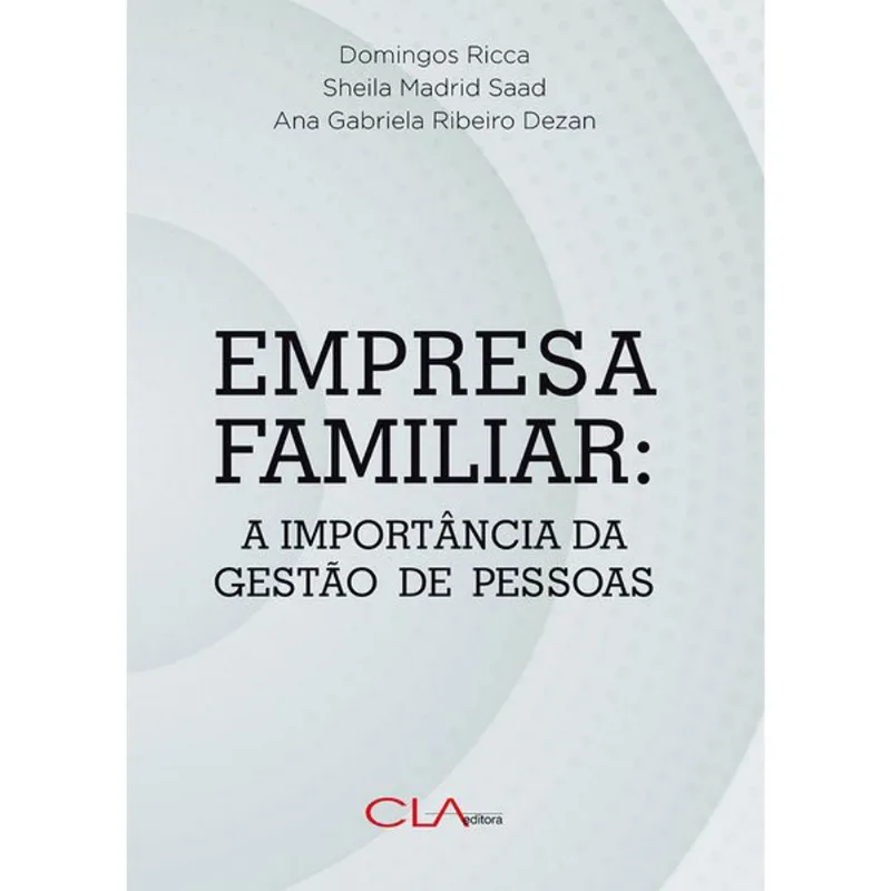 EMPRESA FAMILIAR: A IMPORTÂNCIA DE GESTÃO DE PESSOAS